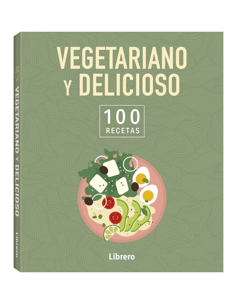 VEGETARIANO Y DELICIOSO. 100 RECETAS - 1