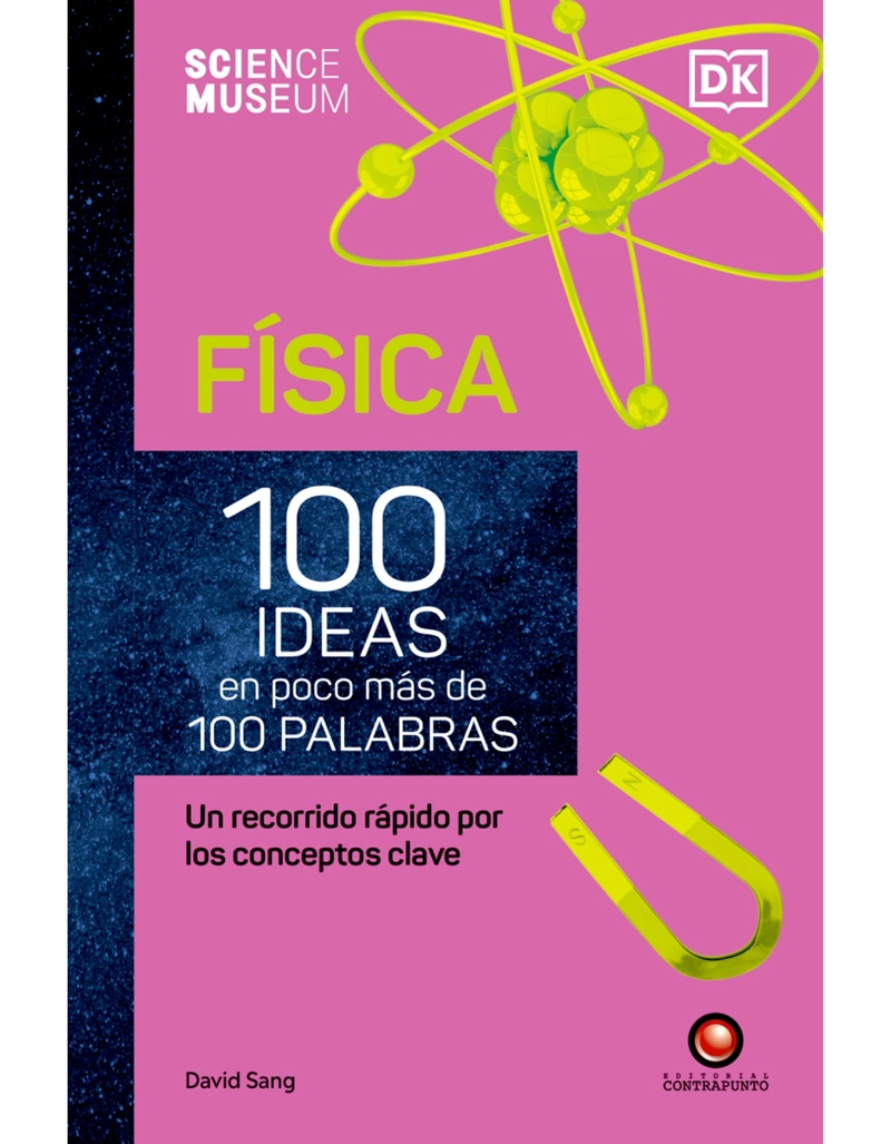 FISICA. 100 IDEAS EN POCO MAS DE 100 PALABRAS - 1