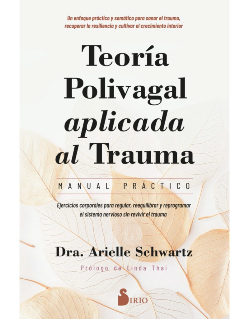 TEORIA POLIVAGAL APLICADA AL TRAUMA. MANUAL PRACTICO - 1