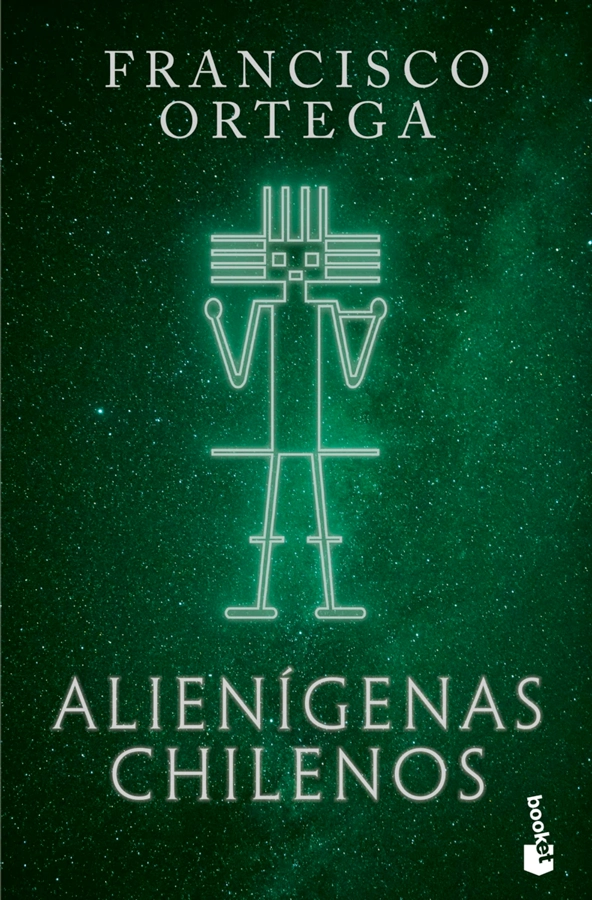 ALIENIGENAS CHILENOS, DE FRANCISCO ORTEGA - 1