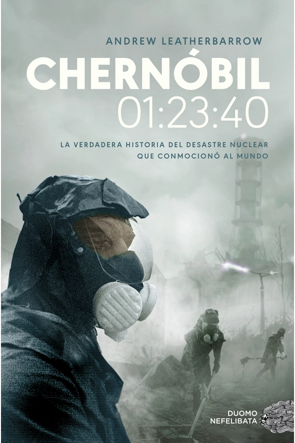 CHERNOBIL 01:23:40, DE ANDREW LEATHERBARROW - 1