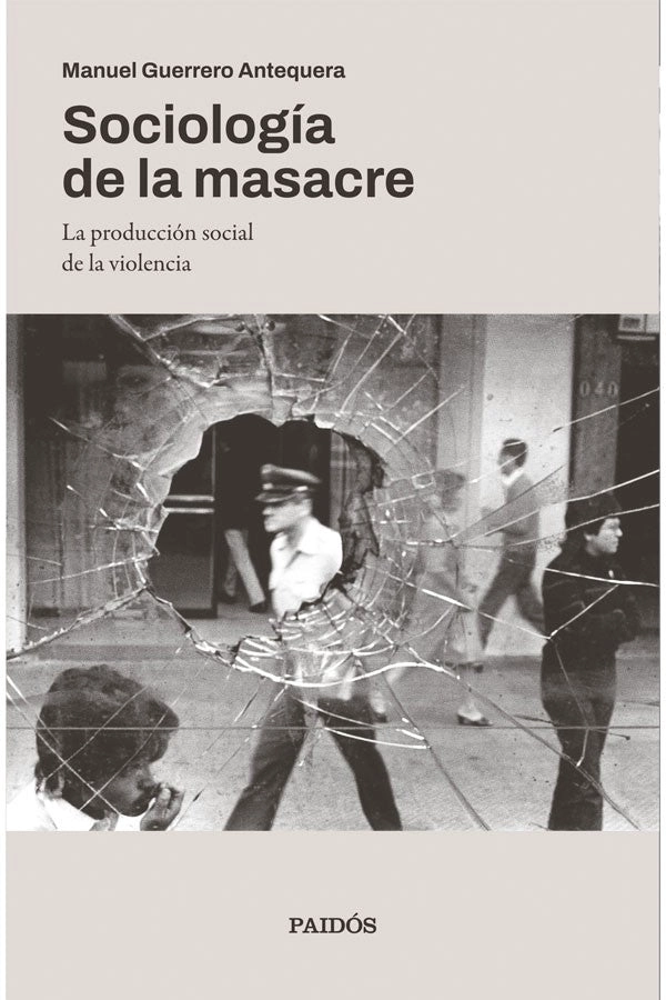 SOCIOLOGIA DE LA MASACRE - 1