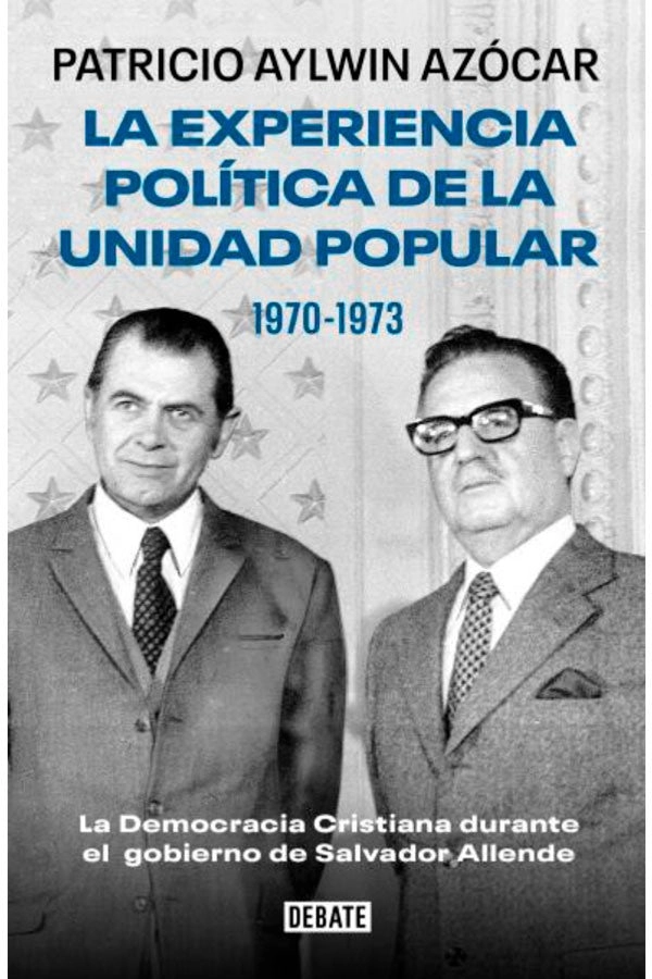 LA EXPERIENCIA POLITICA DE LA UNIDAD POPULAR 1970-1973 - 1