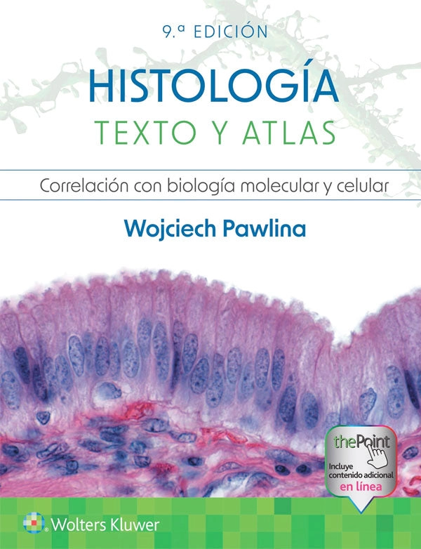 HISTOLOGIA. TEXTO Y ATLAS 9ª ED. - 1