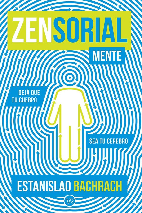 ZENSORIALMENTE, DE ESTANISLAO BACHRACH - 1