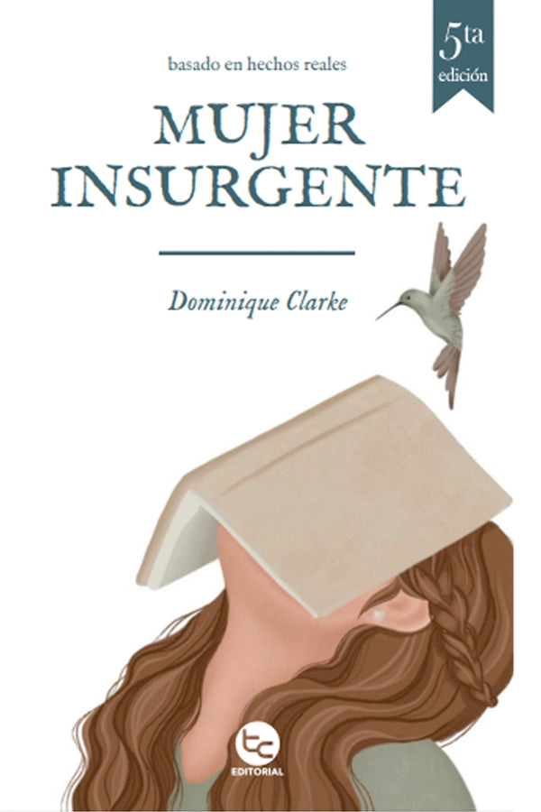 MUJER INSURGENTE, DE DOMINIQUE CLARKE - 1