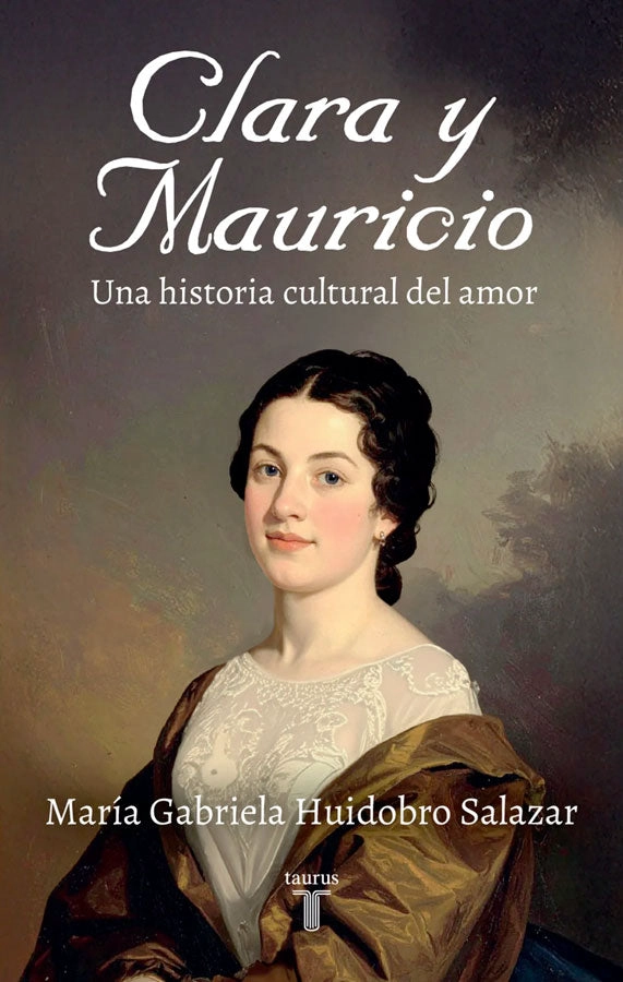 CLARA Y MAURICIO. UNA HISTORIA CULTURAL DEL AMOR - 1