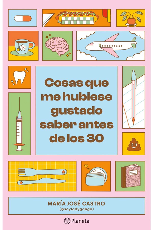 COSAS QUE ME HUBIESE GUSTADO SABER ANTES DE LOS 30 - 1