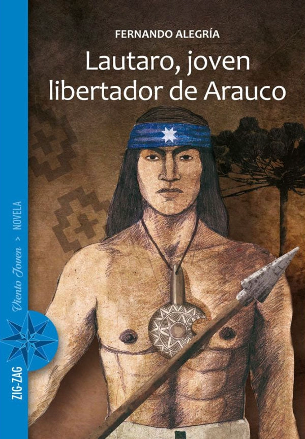 LAUTARO, JOVEN LIBERTADOR DE ARAUCO - 1