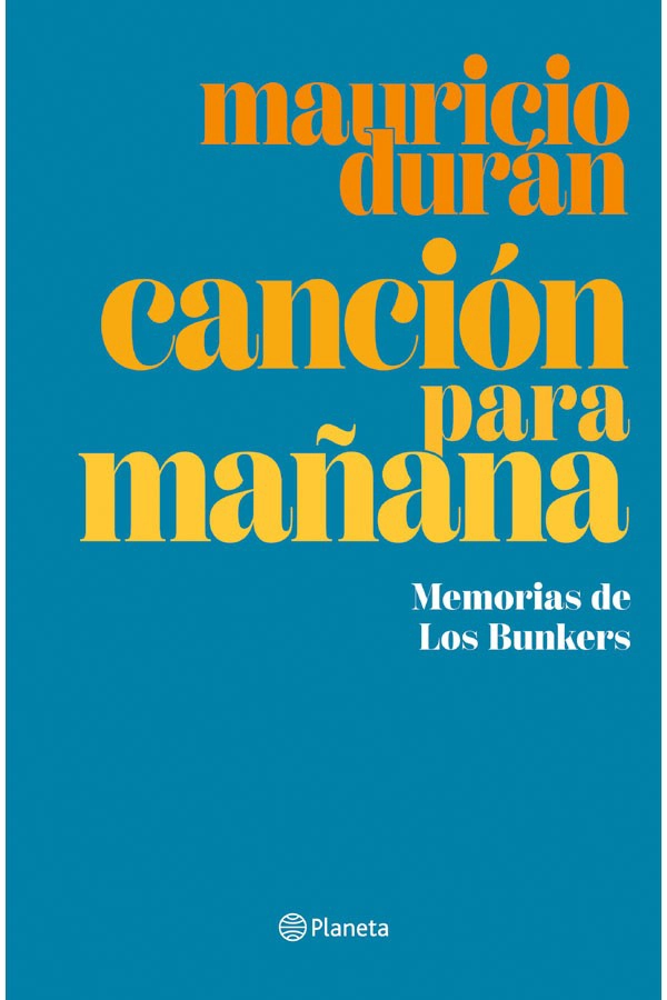 CANCION PARA MAÑANA. MEMORIA DE LOS BUNKERS - 1
