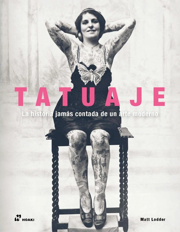 TATUAJE, LA HISTORIA JAMAS CONTADA DE UN ARTE MODERNO - 1