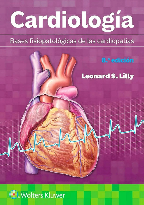 CARDIOLOGIA. BASES FISIOPATOLOGICAS DE LAS CARDIOPATIAS 8ED. - 1