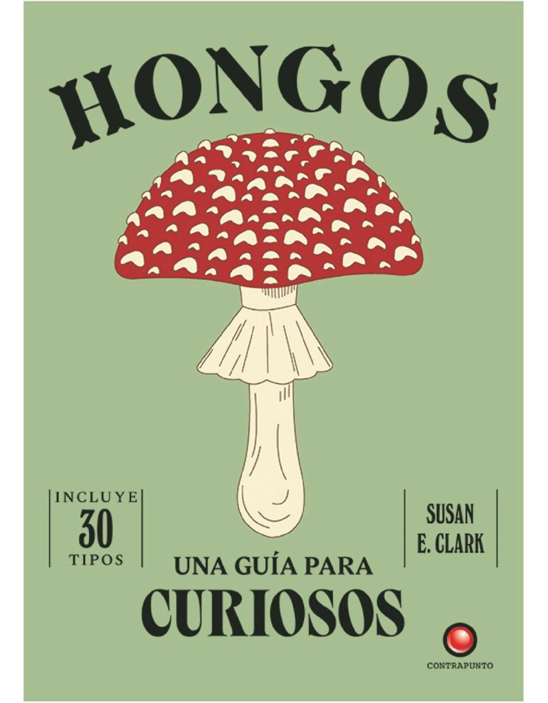 HONGOS. UNA GUIA PARA CURIOSOS - 1