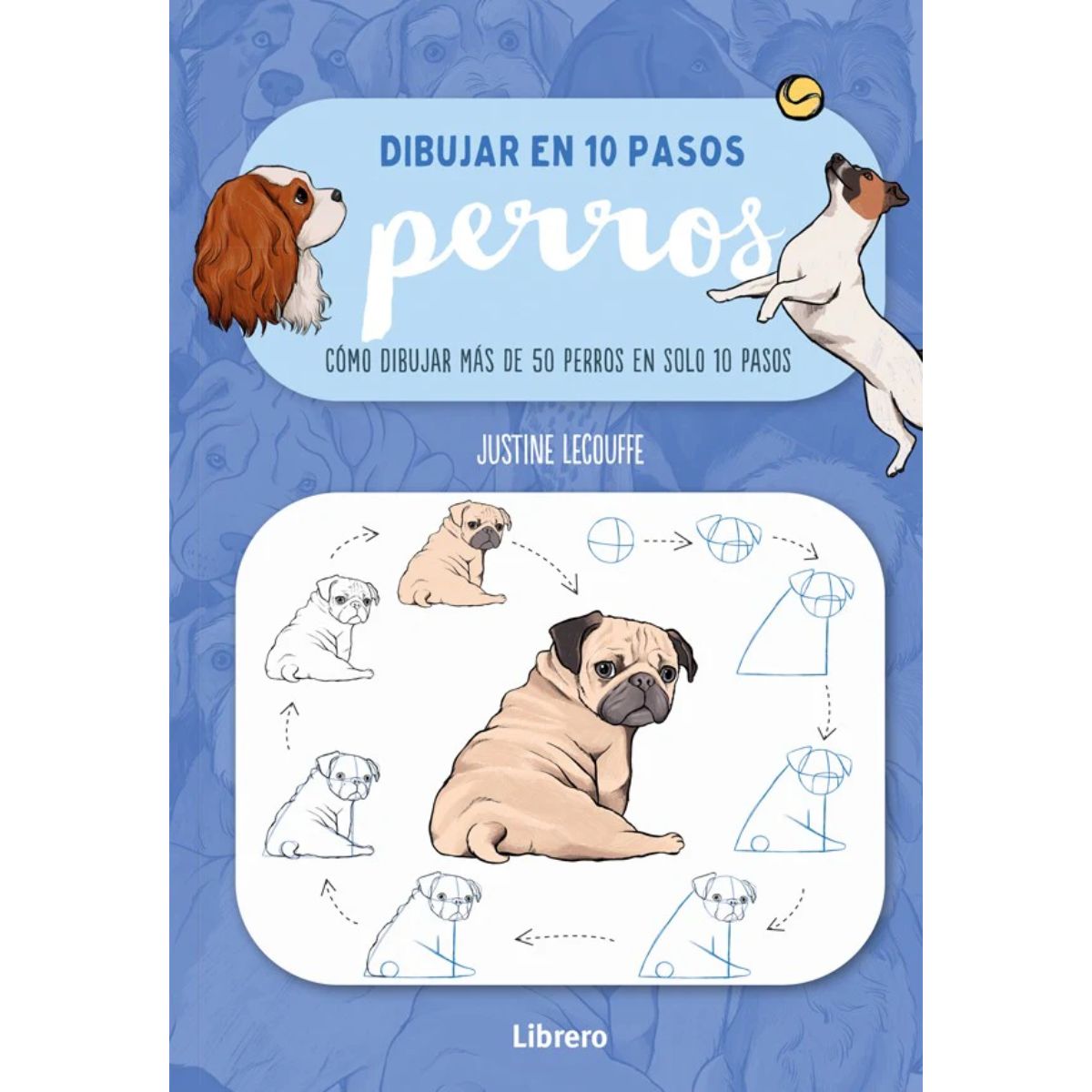 LIBRO DIBUJAR EN 10 PASOS PERROS JUSTINE LECOUFFE - 1