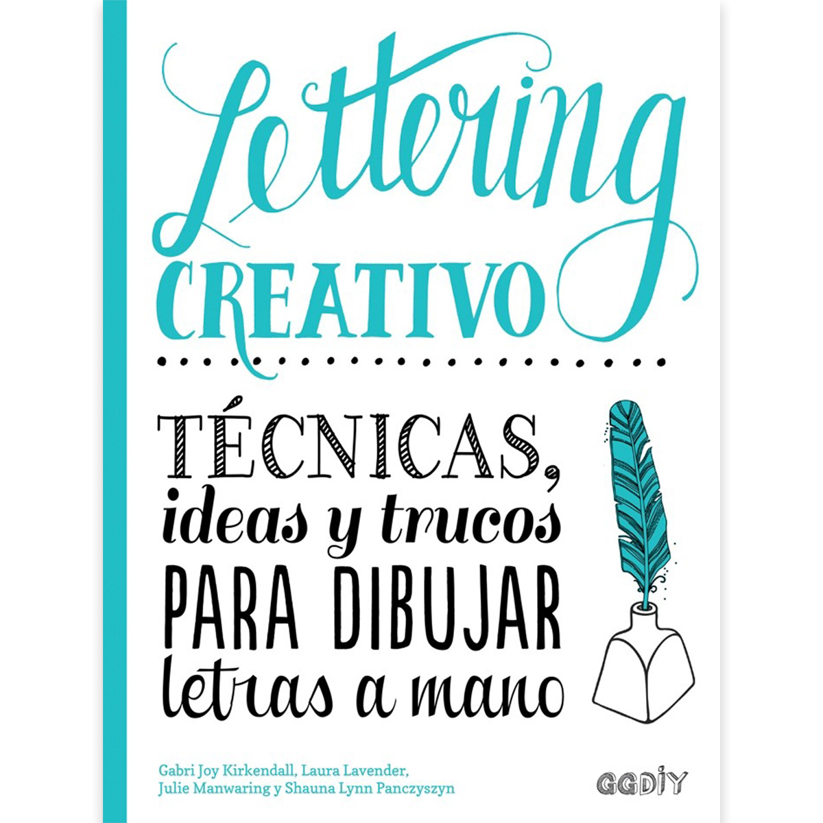 LIBRO LETTERING CREATIVO: TE CNICAS, IDEAS Y TRUCOS - 1