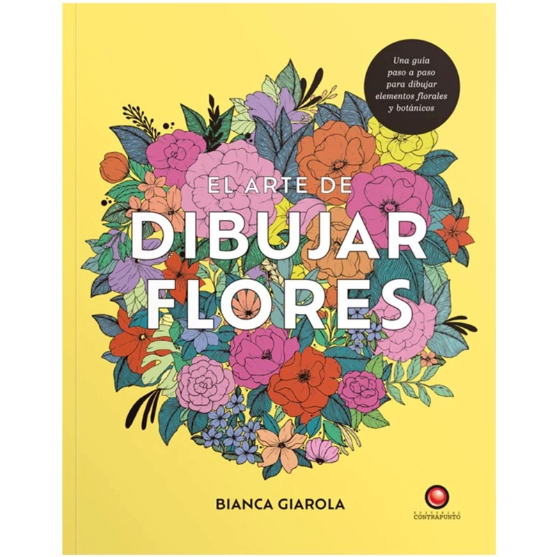 LIBRO EL ARTE DE DIBUJAR FLORES DE BIANCA GIAROL - 1