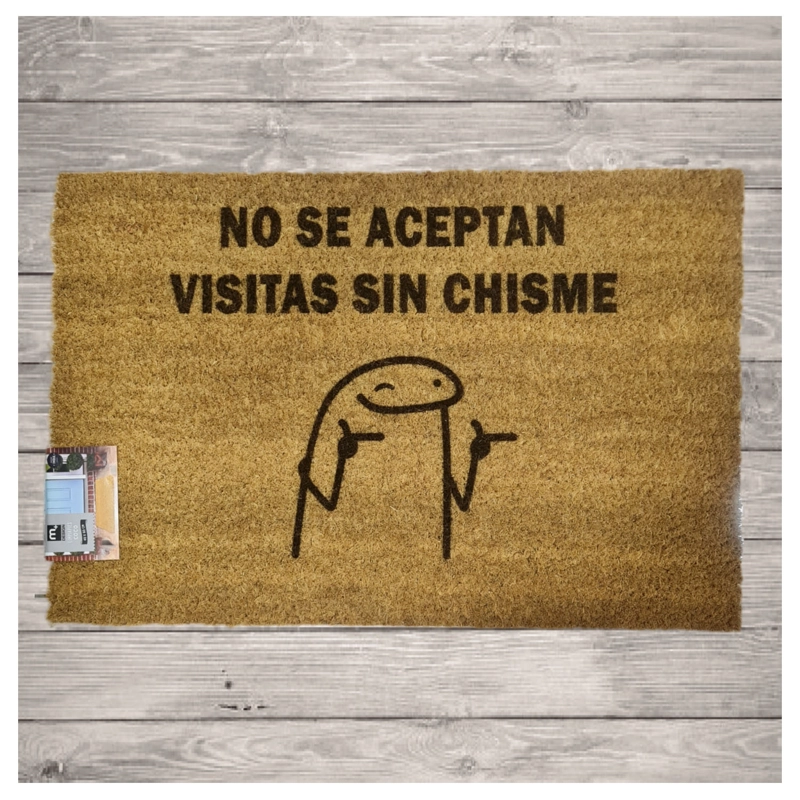 ALFOMBRA TAPETE LIMPIA PIES PERSONALIZADO FIBRA DE COCO NO SE ACEPTAN VISITAS SIN CHISME - 1
