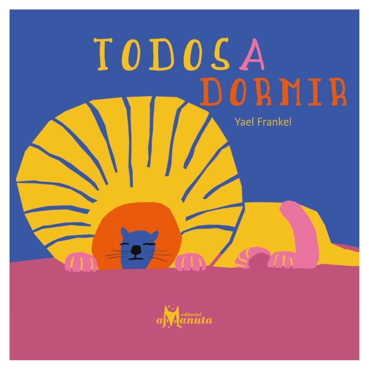LIBRO TODOS A DORMIR - YAEL FRANKEL - 1