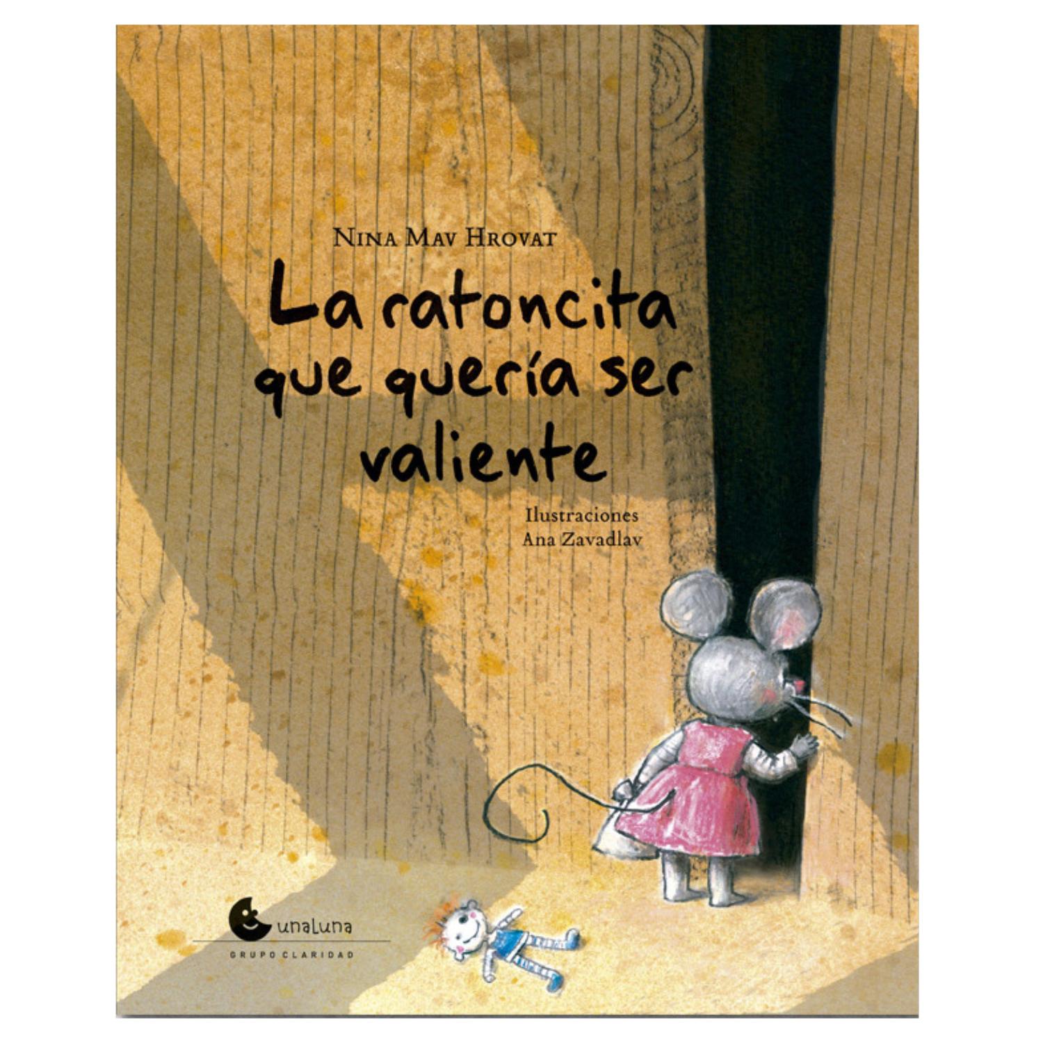 LIBRO LA RATONCITA QUE QUERÍA SER VALIENTE - 1