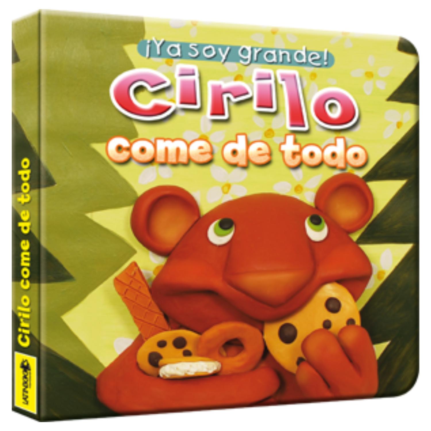LIBRO YA SOY GRANDE - CIRILO COME DE TODO - LATINBOOKS - 1