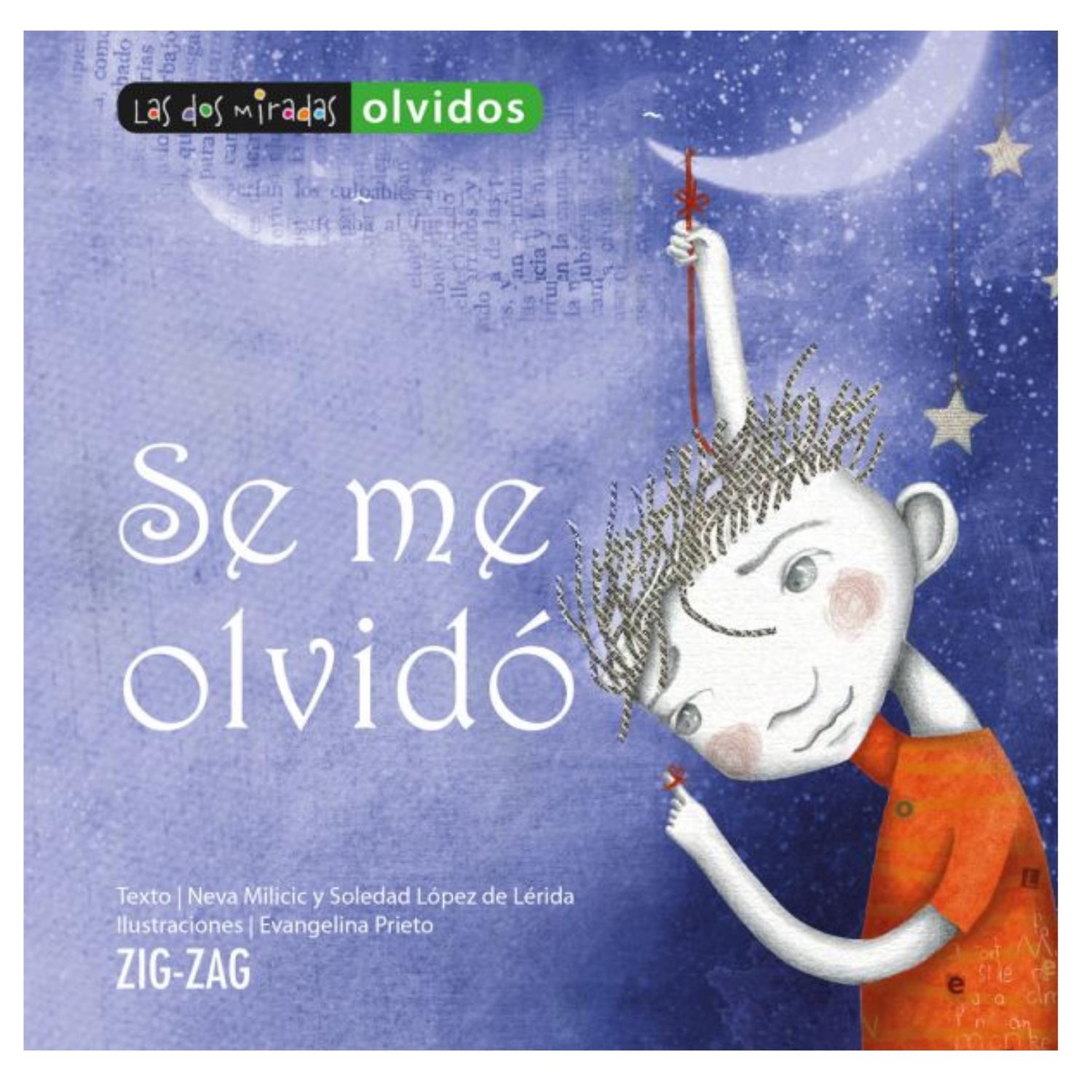 LIBRO SE ME OLVIDÓ - MILICIC, NEVA, LÓPEZ DE LÉRIDA, SOLEDAD - 1