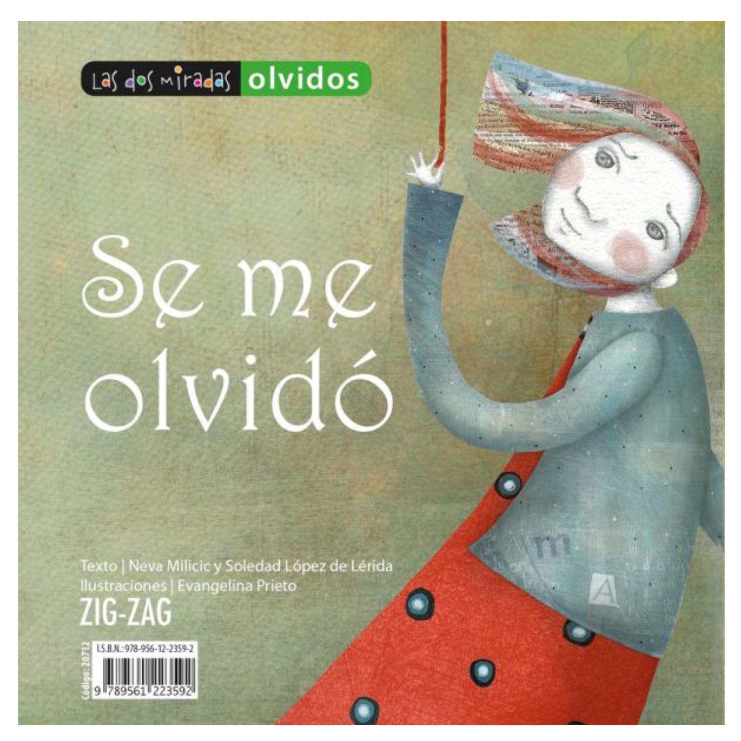LIBRO SE ME OLVIDÓ - MILICIC, NEVA, LÓPEZ DE LÉRIDA, SOLEDAD - 3