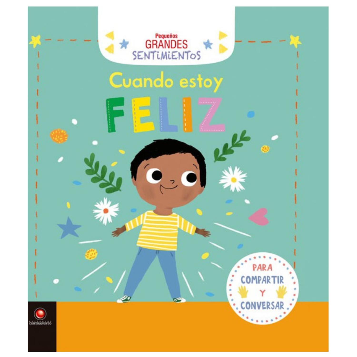 LIBRO CUANDO ESTOY FELIZ - PEQUEÑOS GRANDES SENTIMIENTOS - 1