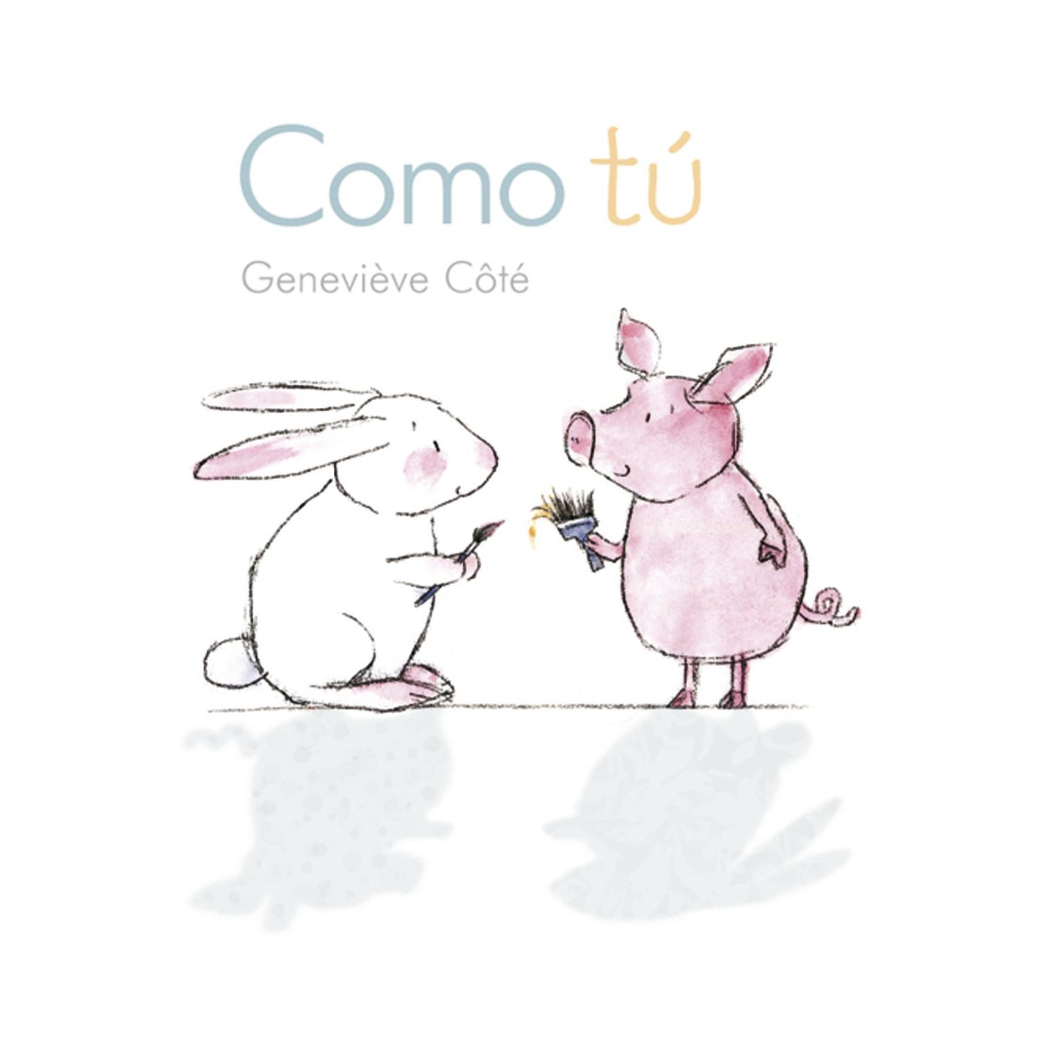 LIBRO COMO TÚ - COLECCIÓN CONEJITO Y CERDITO - 1