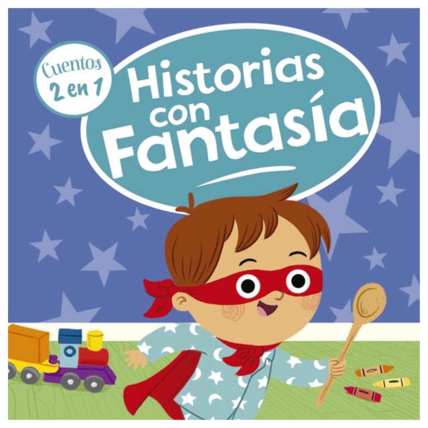 LIBRO HISTORIAS CON FANTASÍA - 2 CUENTOS EN 1 - 1