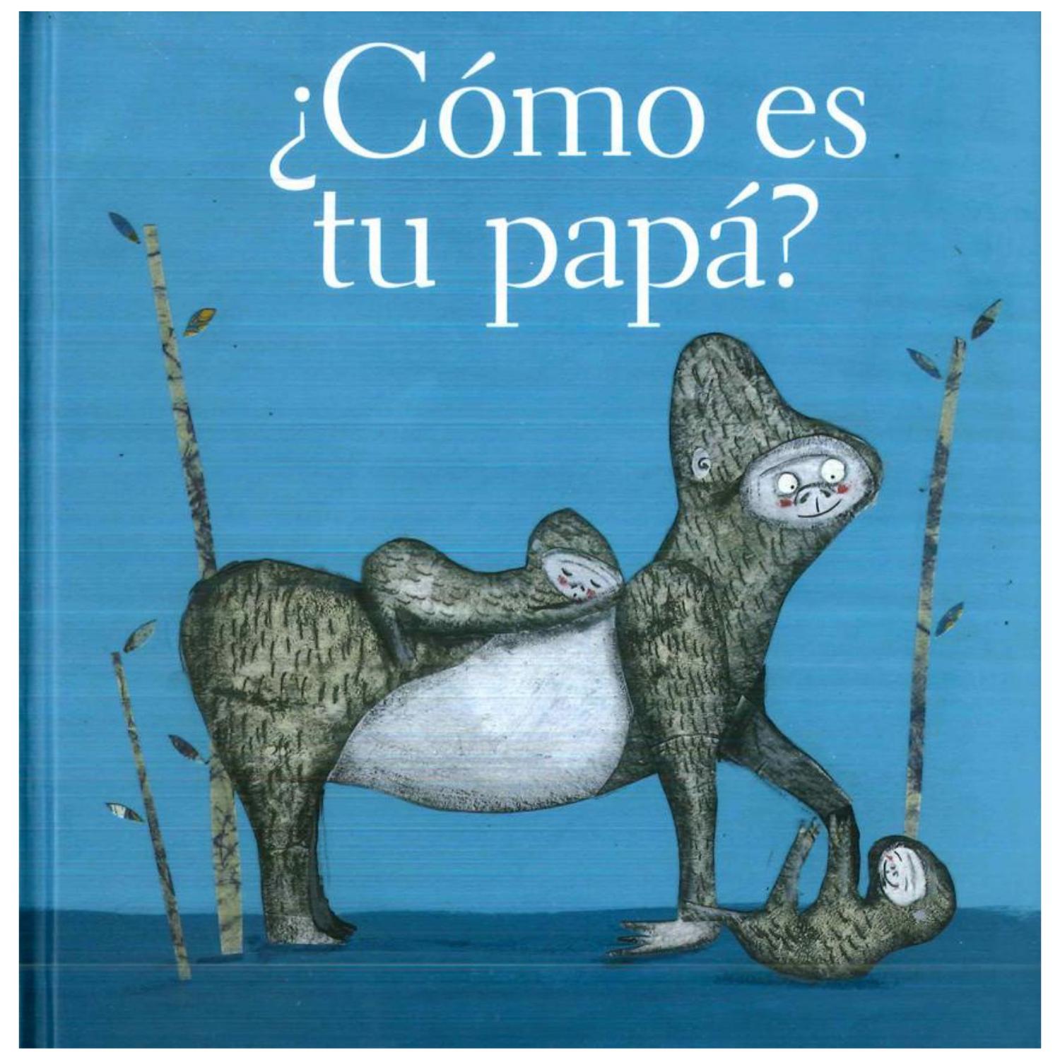 LIBRO ¿CÓMO ES TU PAPÁ? - 1