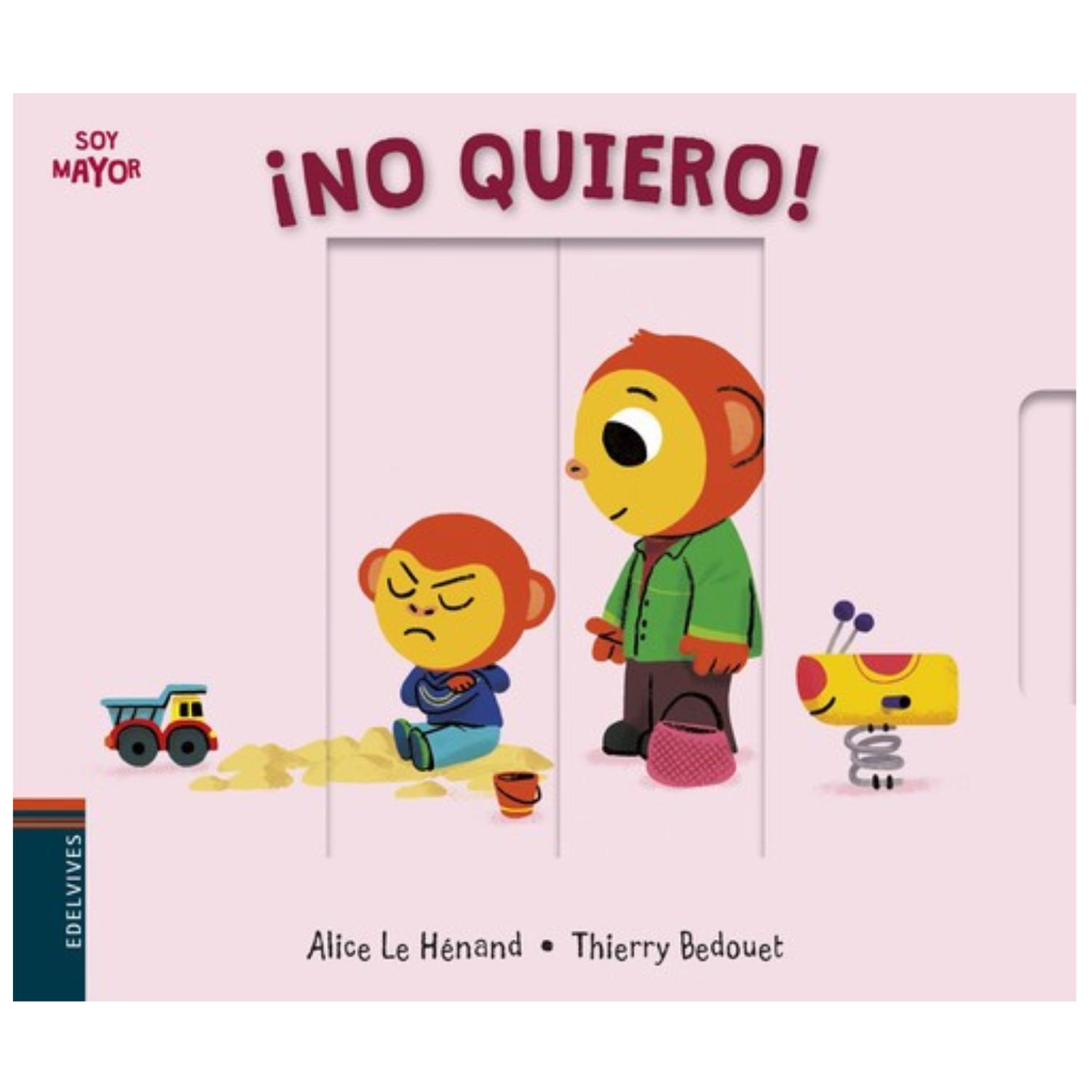 LIBRO SOY MAYOR - ¡NO QUIERO! - 1