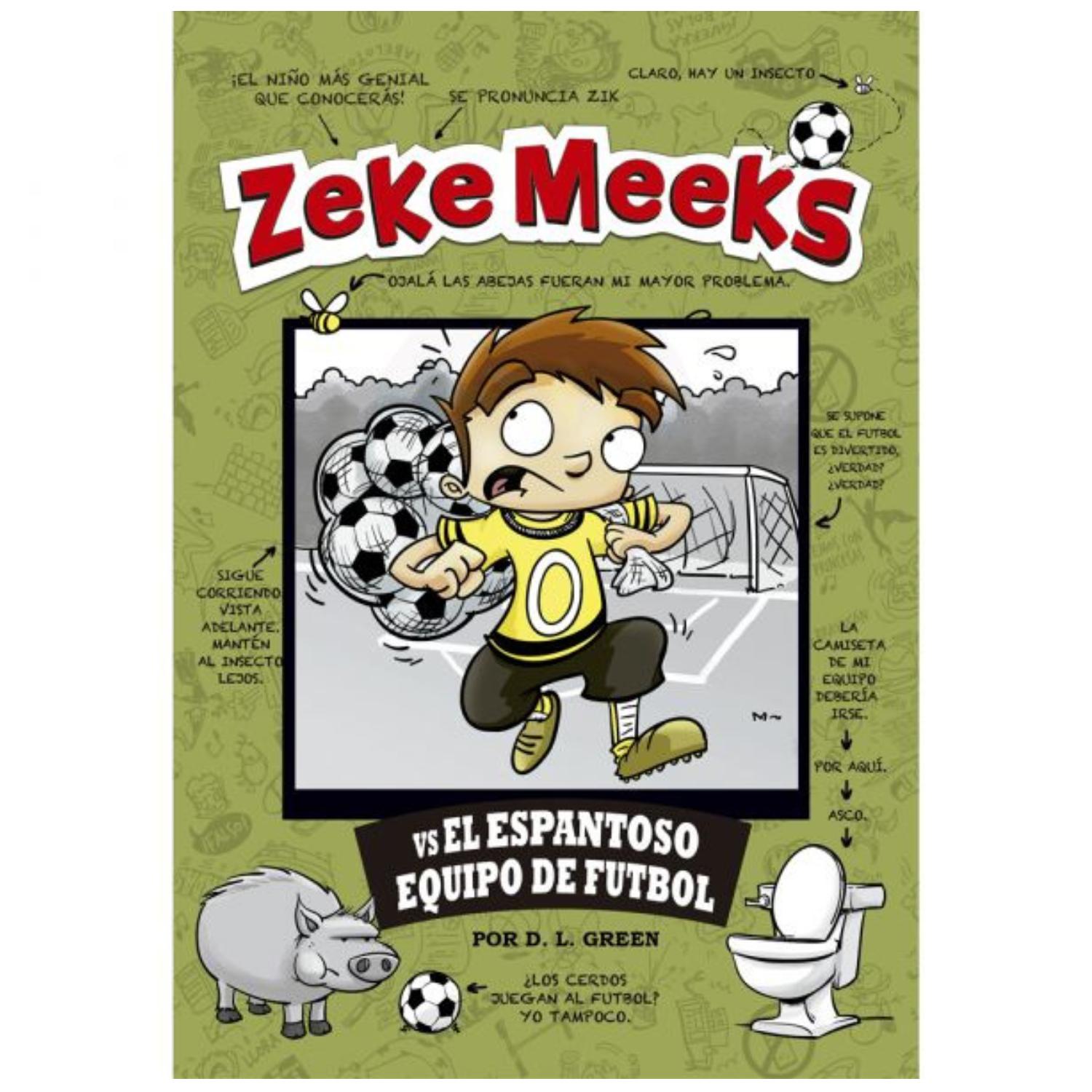 LIBRO ZEKE MEEKS VS EL ESPANTOSO EQUIPO DE FÚTBOL - 1