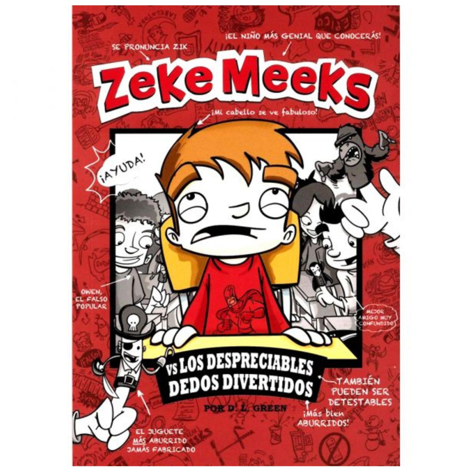 ZEKE MEEKS VS LOS DESPRECIABLES DEDOS DIVERTIDOS - 1