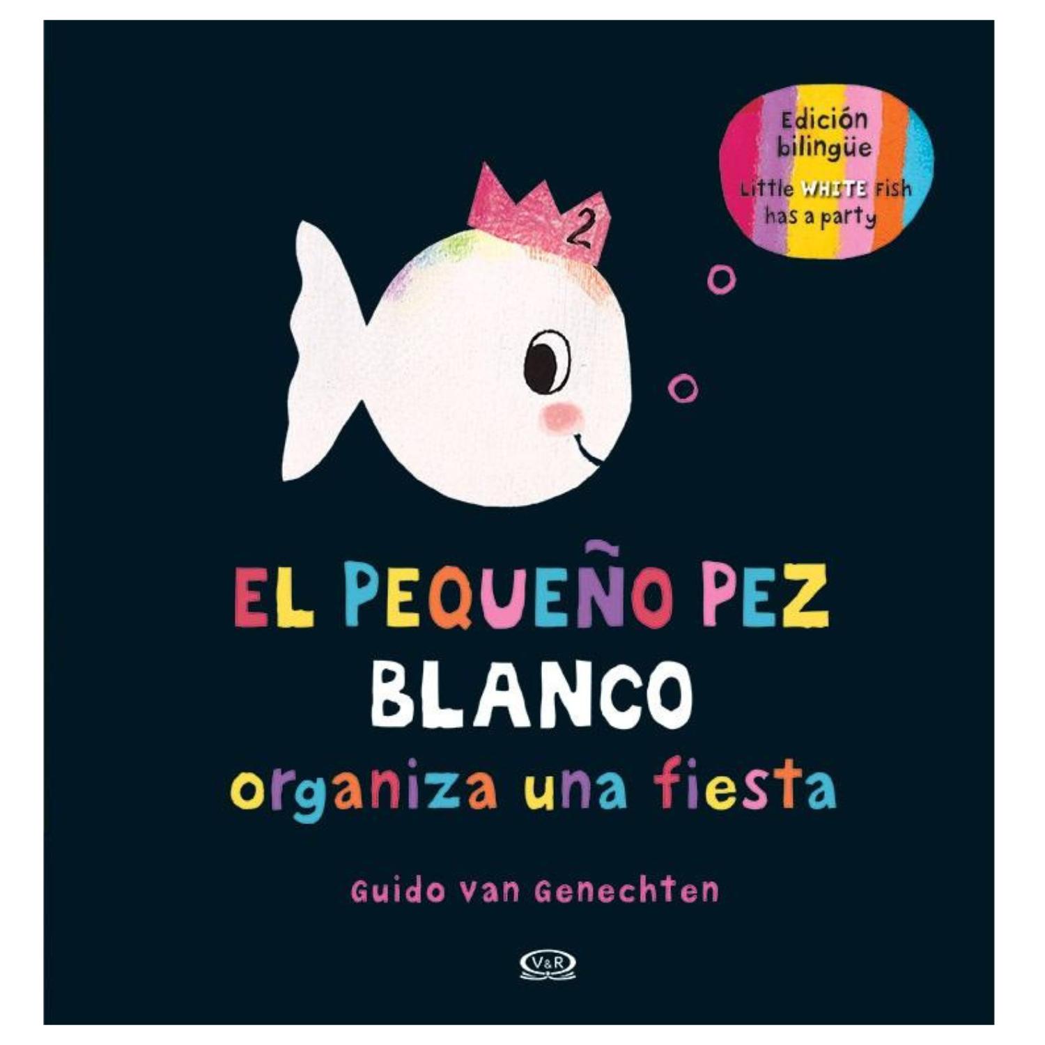 LIBRO EL PEQUEÑO PEZ BLANCO ORGANIZA UNA FIESTA - 1