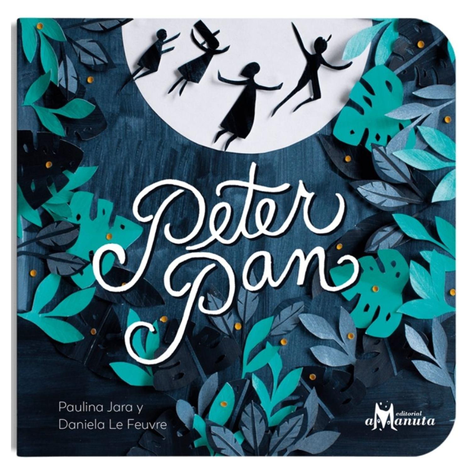 LIBRO PETER PAN - PAULINA JARA - DANIELA LE FEUVRE - 1