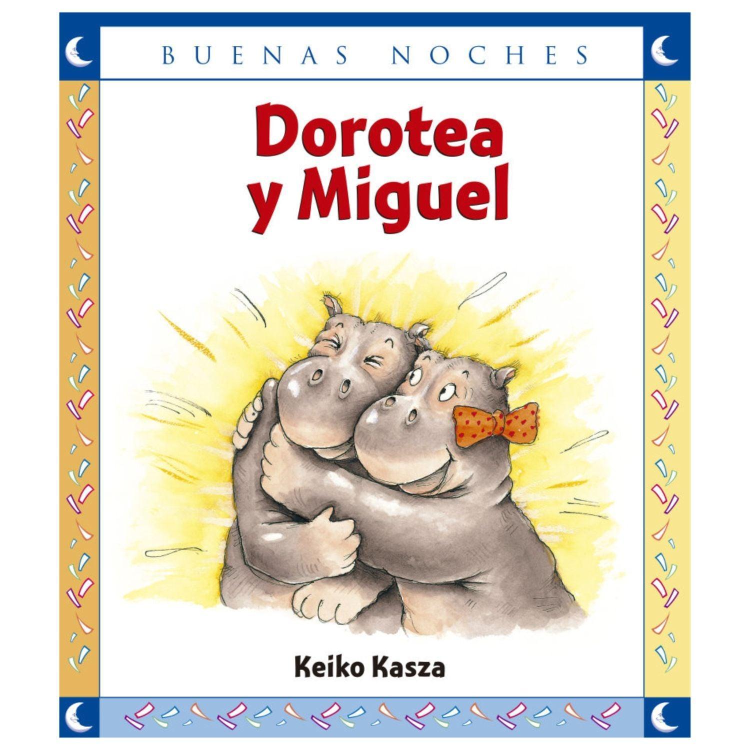 LIBRO DOROTEA Y MIGUEL - COLECCION BUENAS NOCHES - 1
