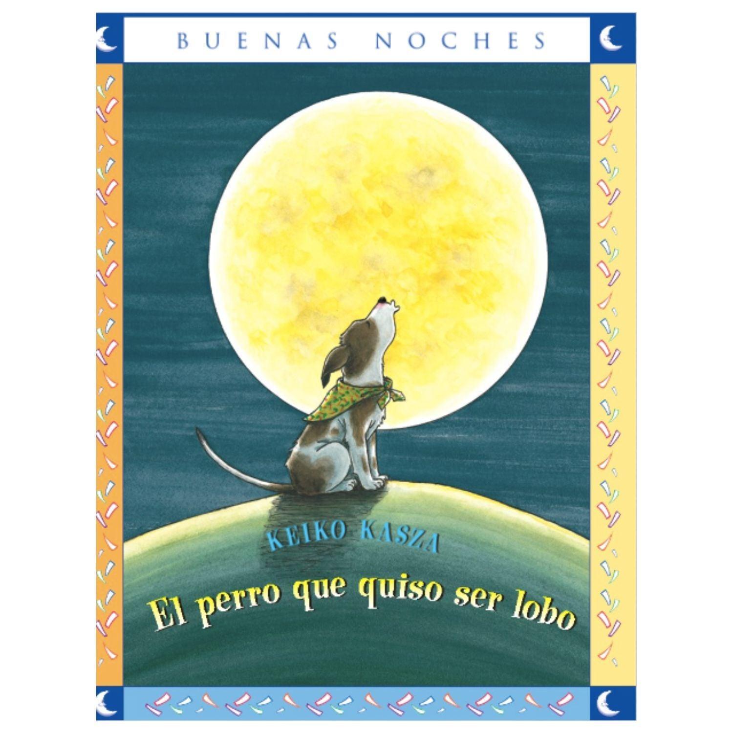 LIBRO EL PERRO QUE QUISO SER LOBO - COLECCION BUENAS NOCHES - 1