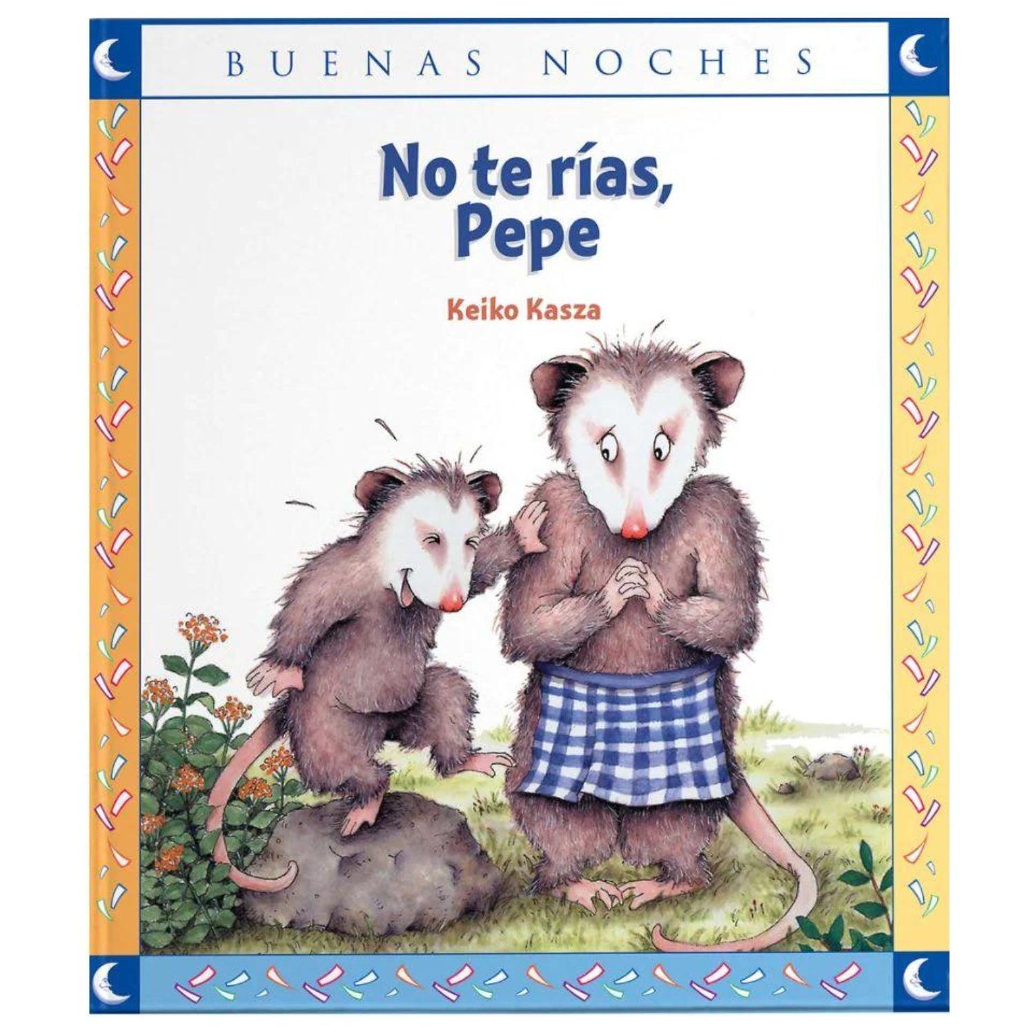 LIBRO NO TE RÍAS PEPE - COLECCION BUENAS NOCHES - 1