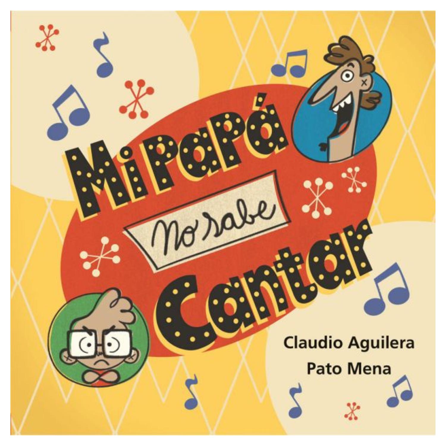 MI PAPÁ NO SABE CANTAR - 1