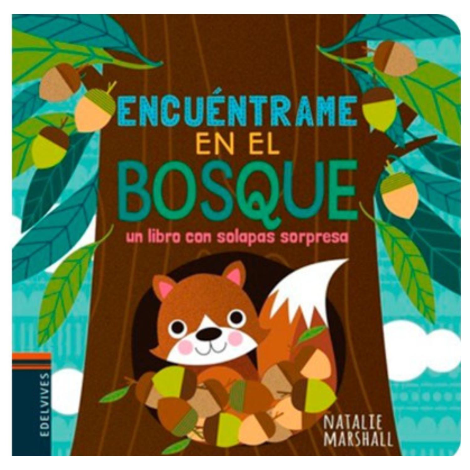 LIBRO ENCUÉNTRAME EN EL BOSQUE - COLECCIÓN SOLAPAS SORPRESA - NATALIE MARSHALL - 1