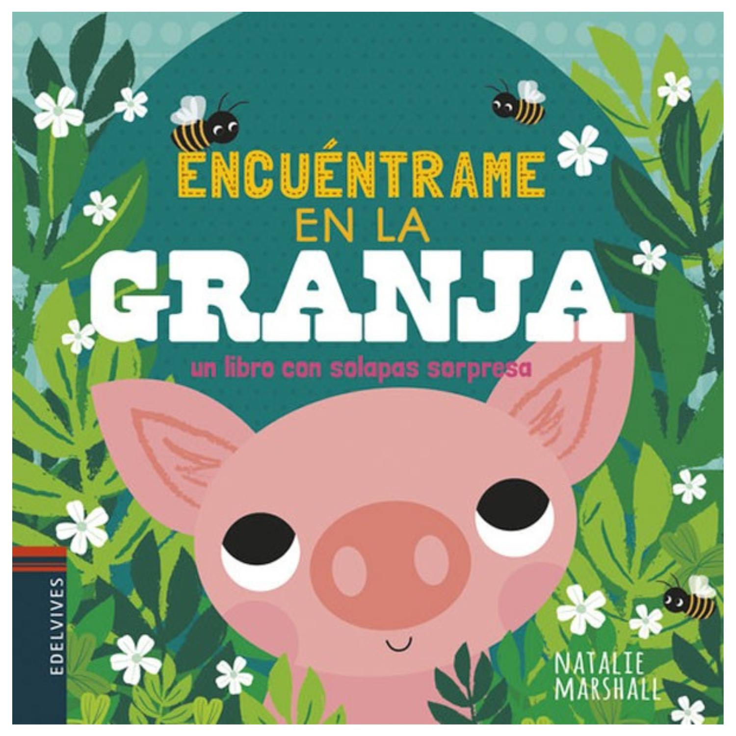 LIBRO ENCUÉNTRAME EN LA GRANJA - COLECCIÓN SOLAPAS SORPRESA - NATALIE MARSHALL - 1