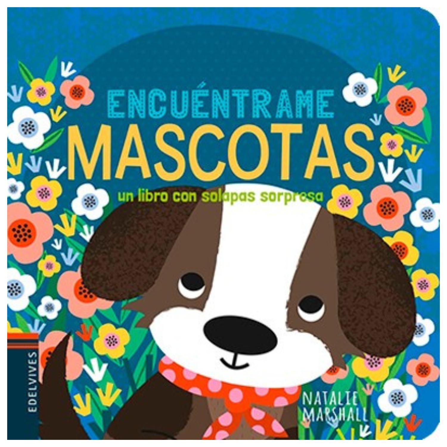 ENCUÉNTRAME MASCOTAS - COLECCIÓN SOLAPAS SORPRESA - 1