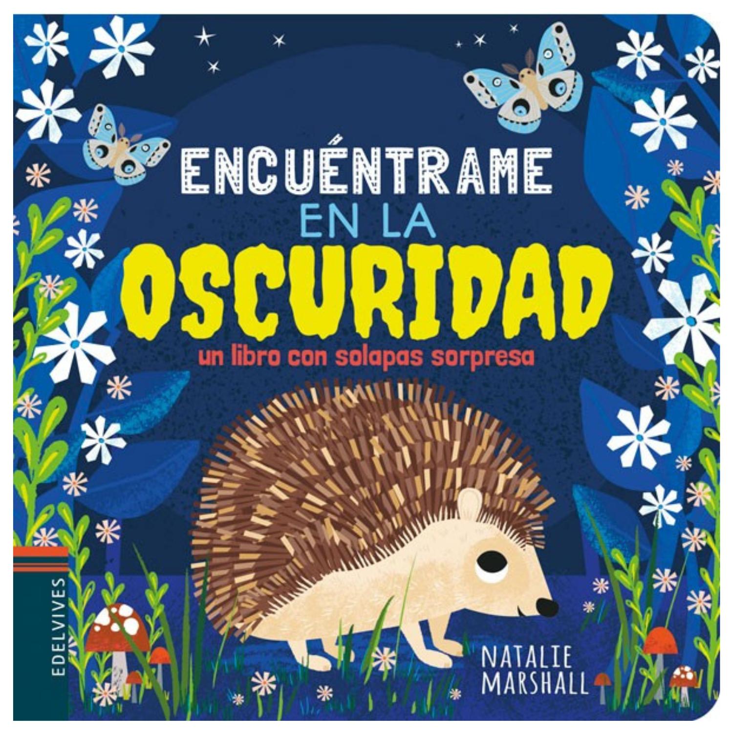 LIBRO ENCUÉNTRAME EN LA OSCURIDAD - COLECCIÓN SOLAPAS SORPRESA - NATALIE MARSHALL - 1