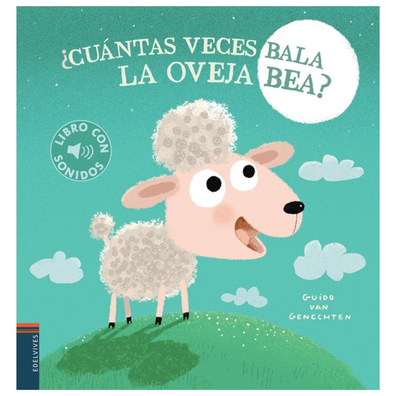 LIBRO CON SONIDOS - ¿CUÁNTAS VECES BALA LA OVEJA BEA? - GUIDO VAN GENECHTEN - 1