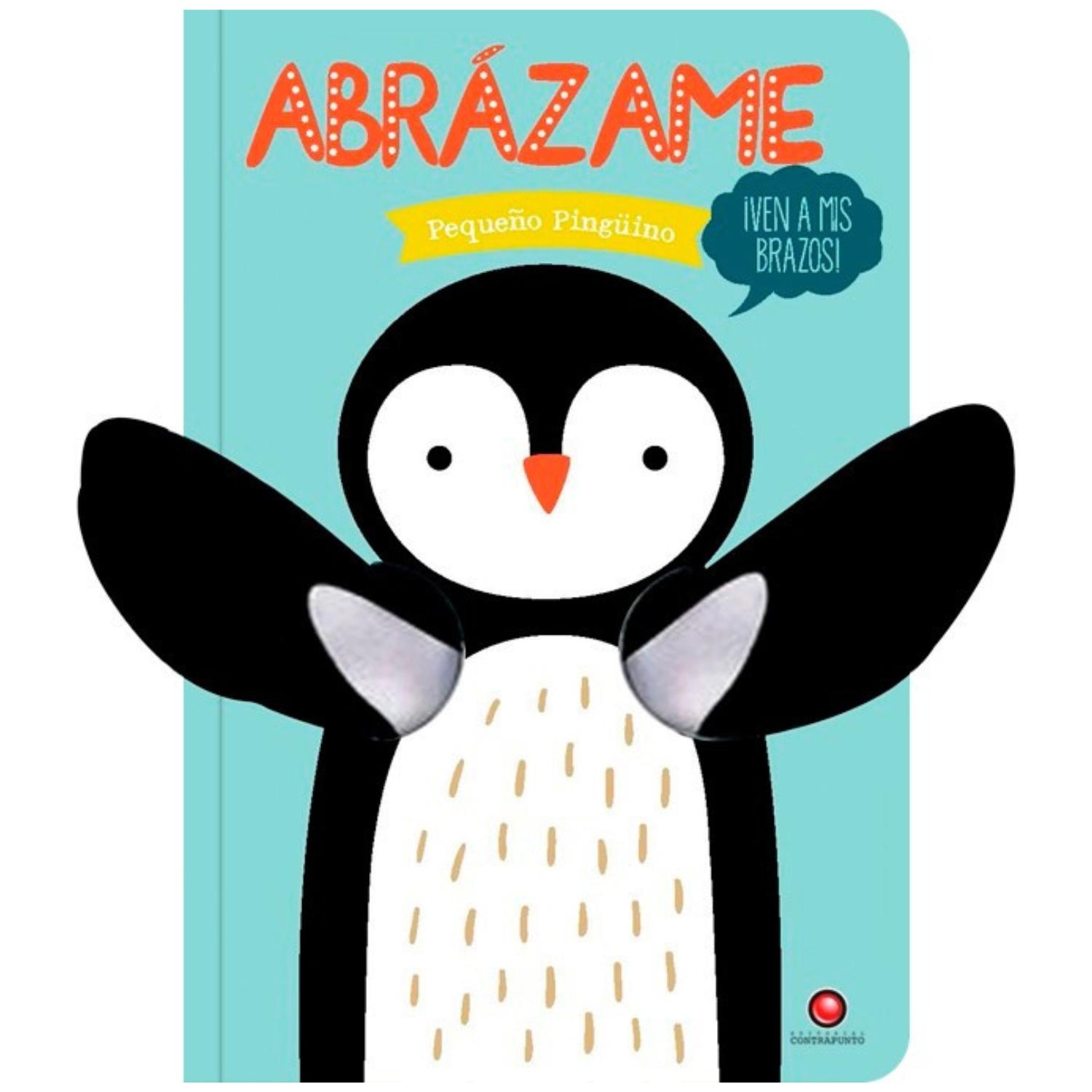 LIBRO ABRÁZAME - PEQUEÑO PINGUINO - TANJA LOUWERS - 1