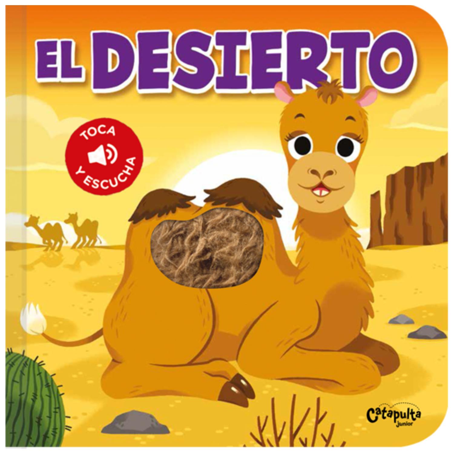 LIBRO EL DESIERTO - TOCA Y ESCUCHA - CATAPULTA JUNIOR - 1
