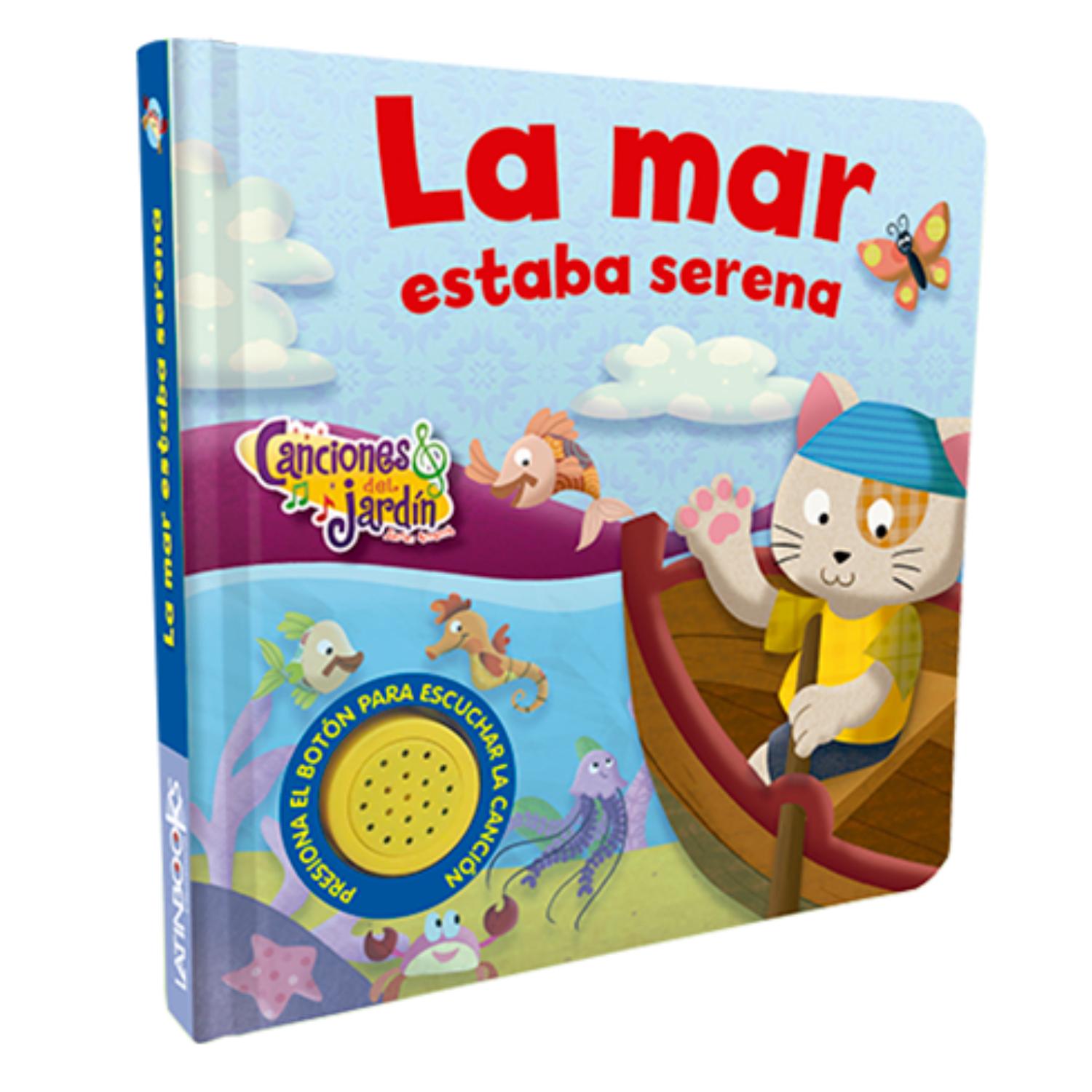 LIBRO LA MAR ESTABA SERENA - CANCIONES DEL JARDÍN SERIE ARRORRÓ - LATINBOOKS - 1