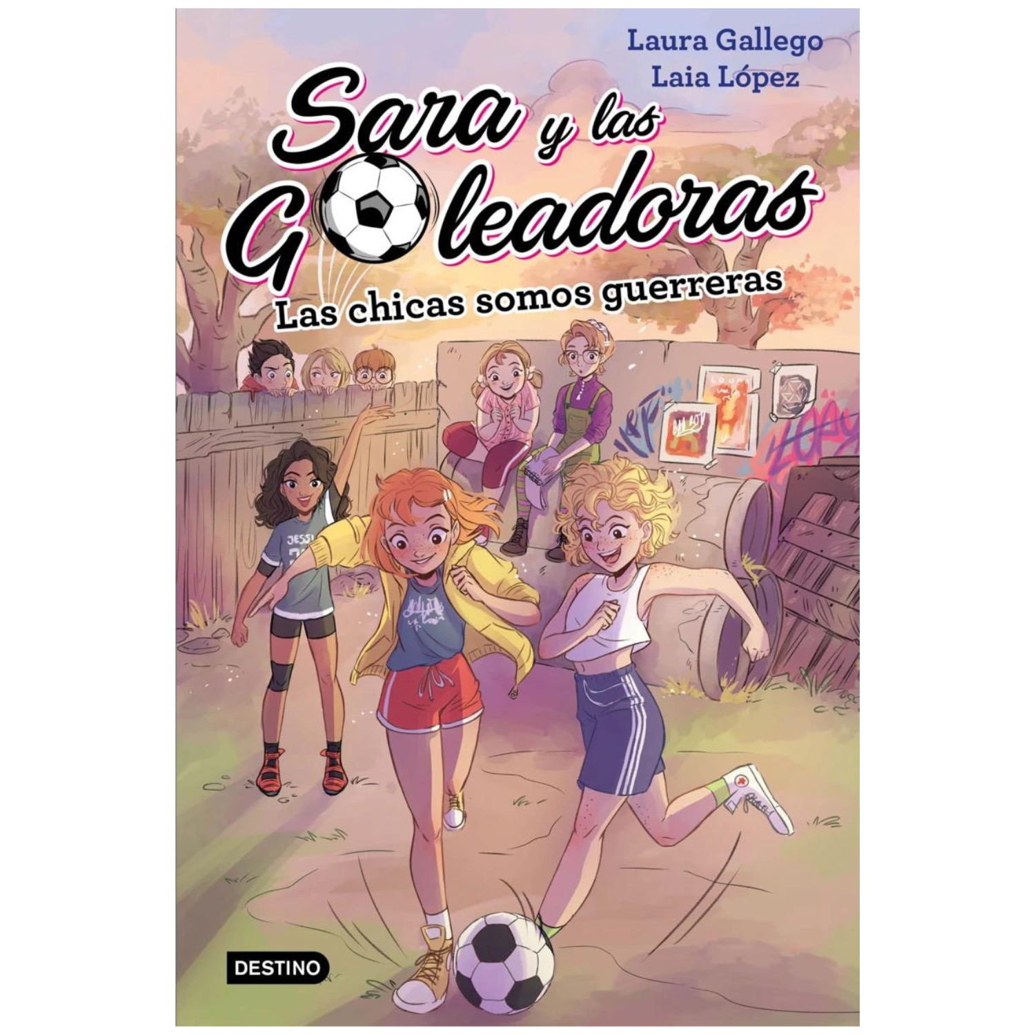 LIBRO SARA Y LAS GOLEADORAS - LAS CHICAS SOMOS GUERRERAS - 1