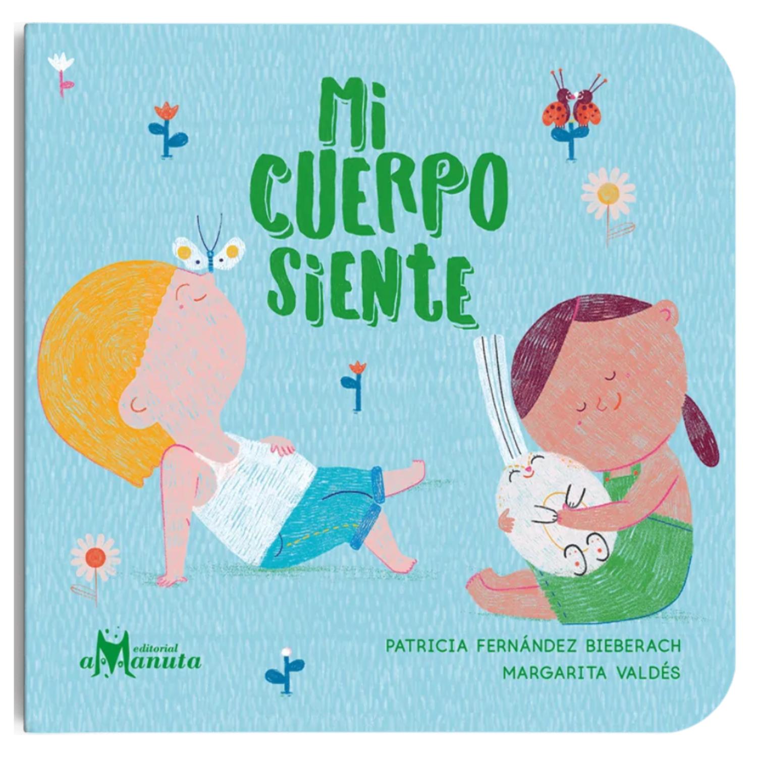 LIBRO MI CUERPO SIENTE - PATRICIA FERNANDEZ - MARGARITA VALDÉS - 1