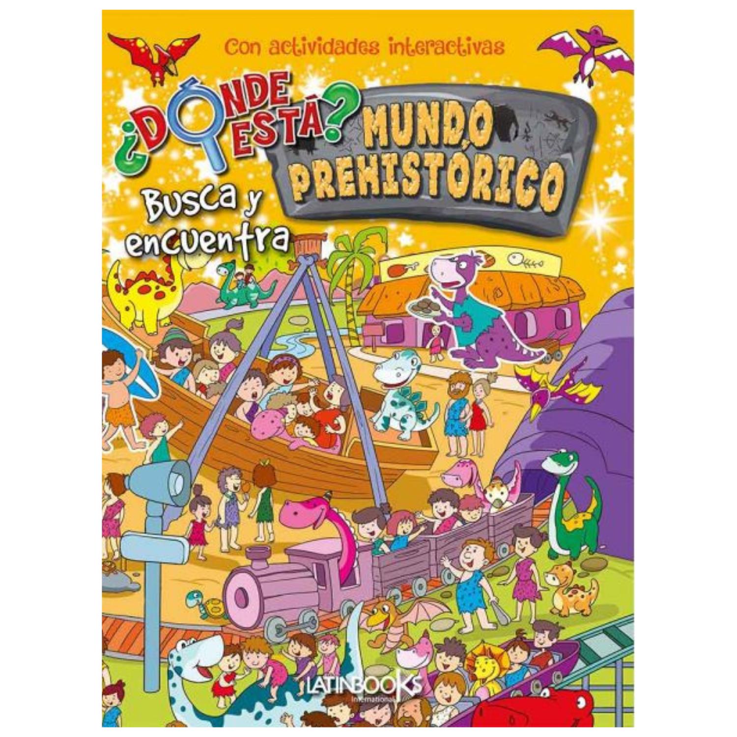 LIBRO ¿DÓNDE ESTÁ? MUNDO PREHISTÓRICO - LATINBOOKS - 1